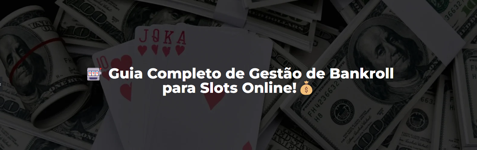 Guia Completo de Gestão de Bankroll – Slots online!